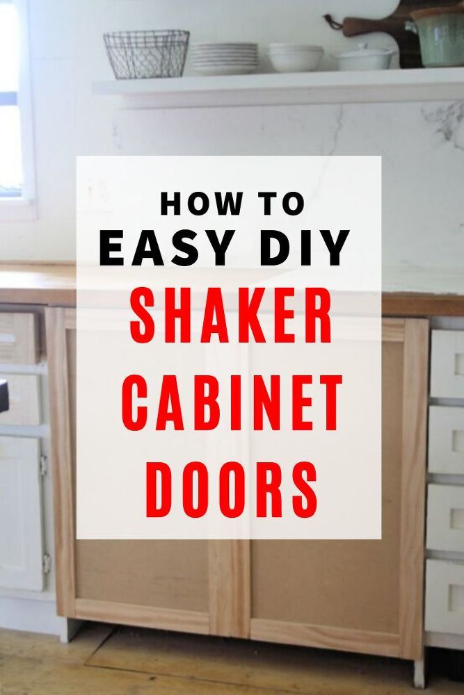 the words how to easy diy shaker cabinet doors are in red and white