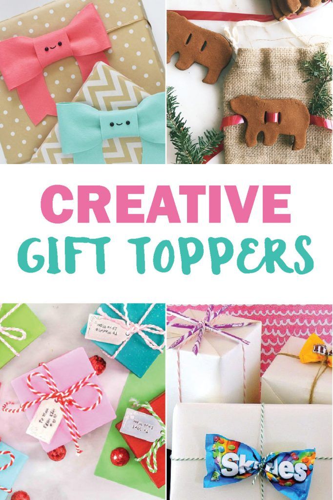 the words creative gift toppers are overlaid with images of different types of gifts