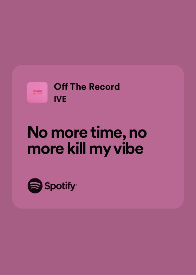 a pink square with the words off the record live no more time, no more kill my vibe