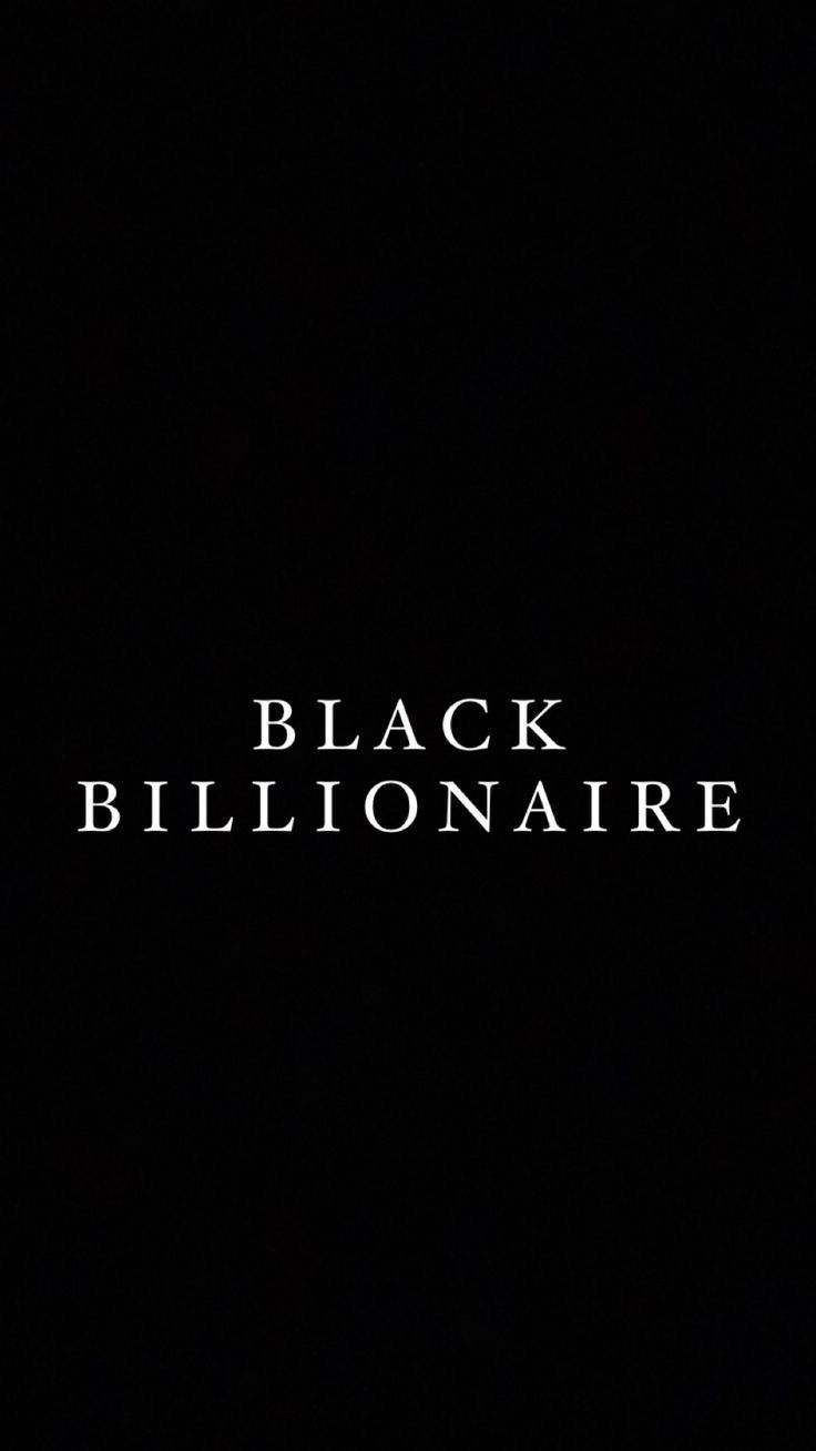 a black background with white text that reads,'black billionaire '