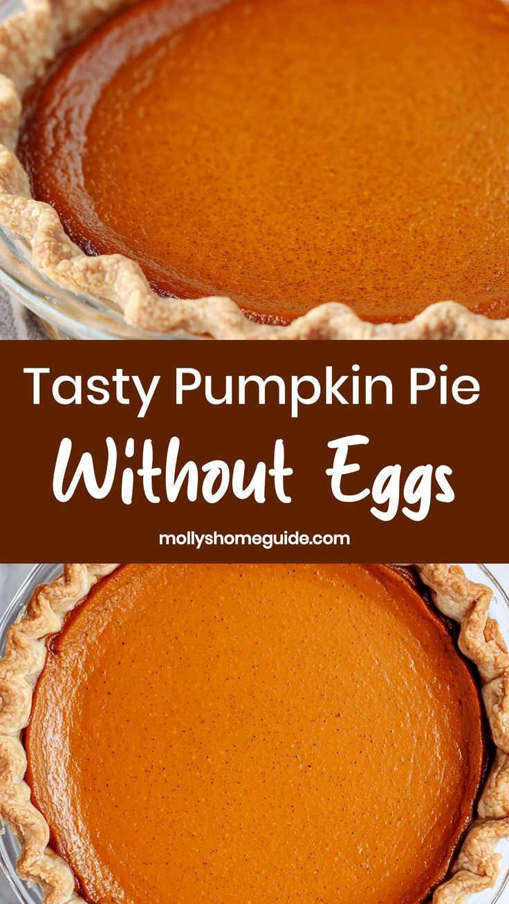 two pies with the words tasty pumpkin pie without eggs