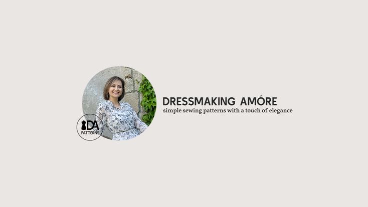 Dressmaking Amóre | Modern Sewing Patterns & Video Tutorials