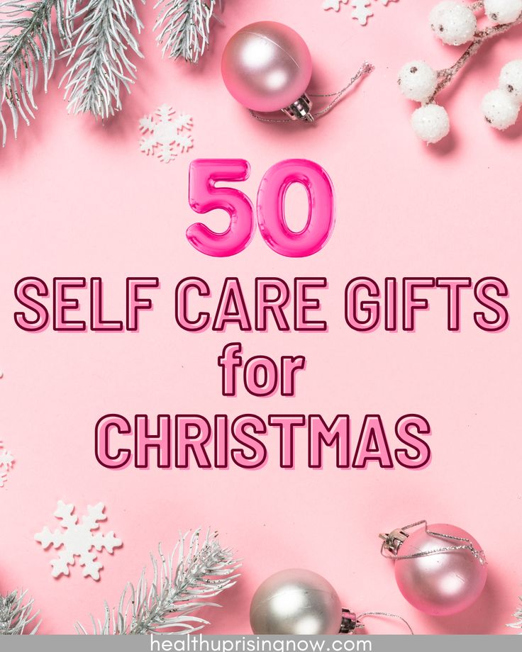 the words 50 self care gifts for christmas on pink background