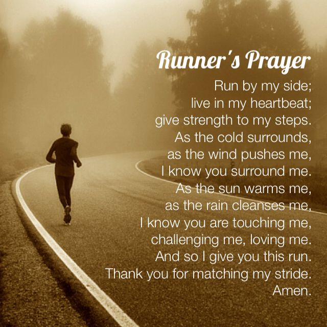 a runner is running down the road with an inspirational quote on it that reads, runner's prayer run by my side