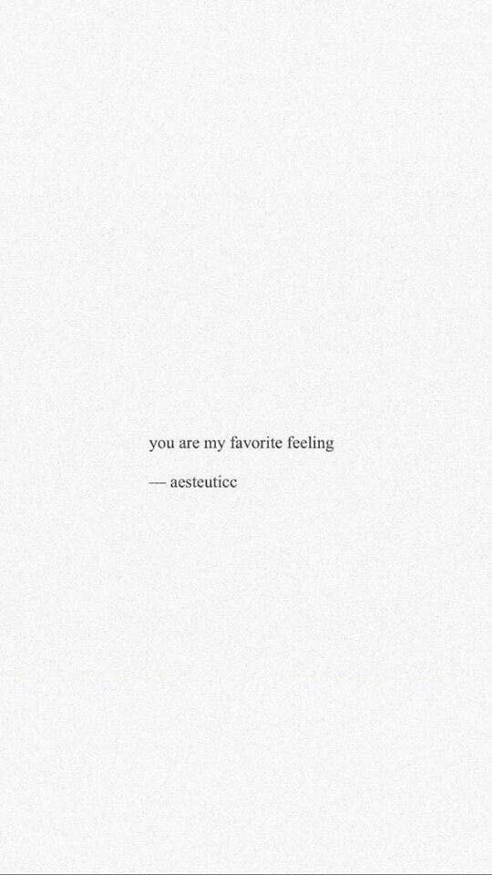 a white sheet with the words, you are my favorite feeling - insatistic