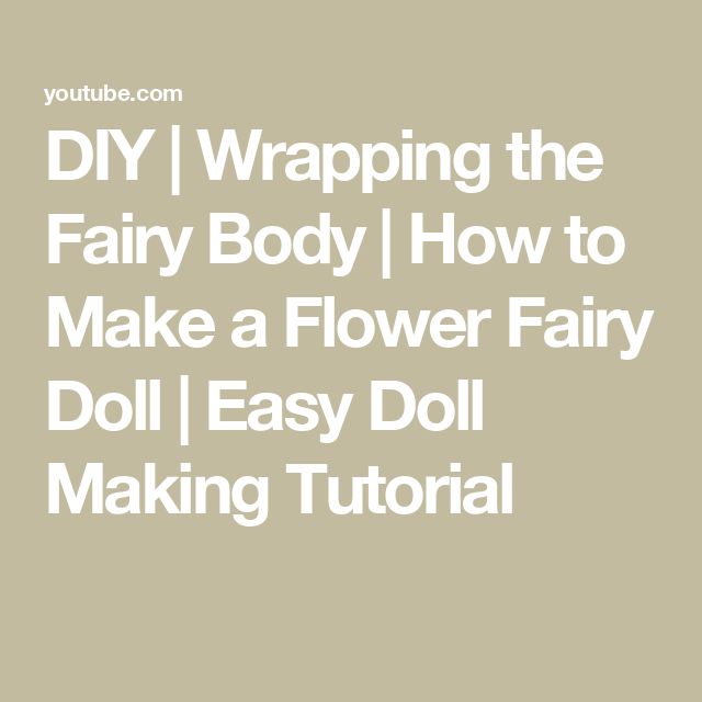 the text diy wrapping the fairy body how to make a flower fairy doll easy doll making