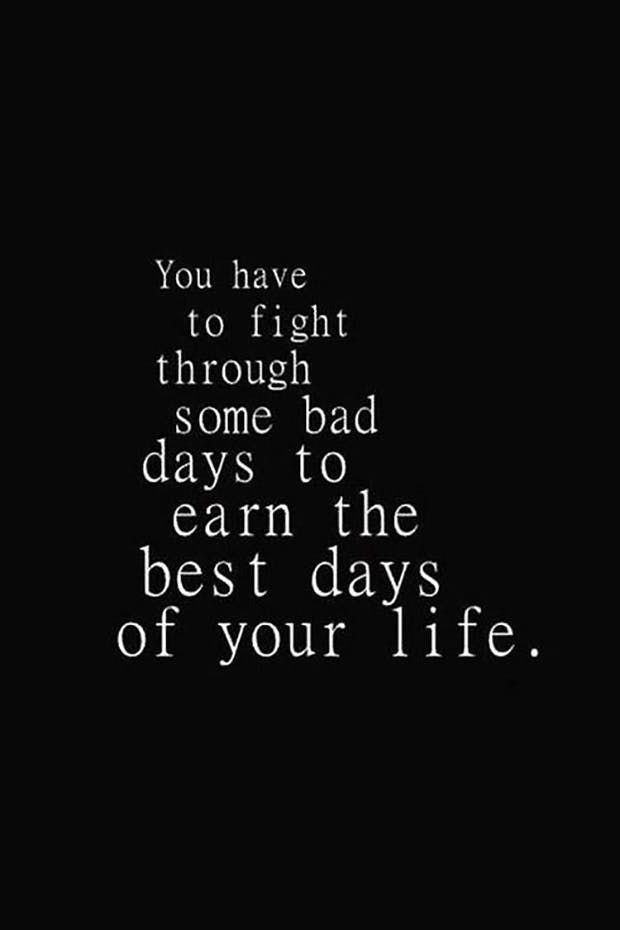 “You have to fight through some bad days to earn the best days.” Now Quotes, Energy Quotes, New Energy, Quotable Quotes, Positive Thoughts, Meaningful Quotes, The Words, Great Quotes, Picture Quotes