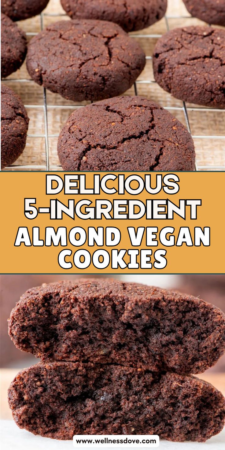 chocolate cookies with the words delicious 5 - ingredient almond vegan cookies on top and bottom