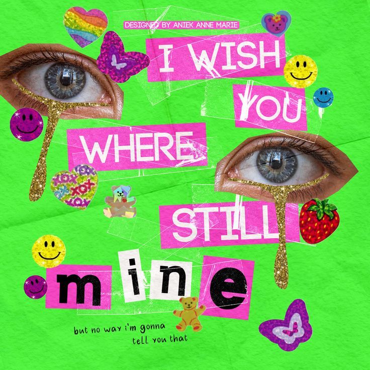 i wish you were still mine poster with eyes and smiley faces on green paper background