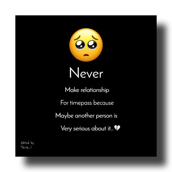 a black and white photo with an emoticive quote on it that says never make relationship for imposs because maybe another person is very serious about it