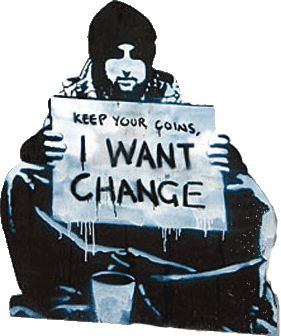 graffiti on the side of a building with a man holding a sign that says, keep your coins i want change