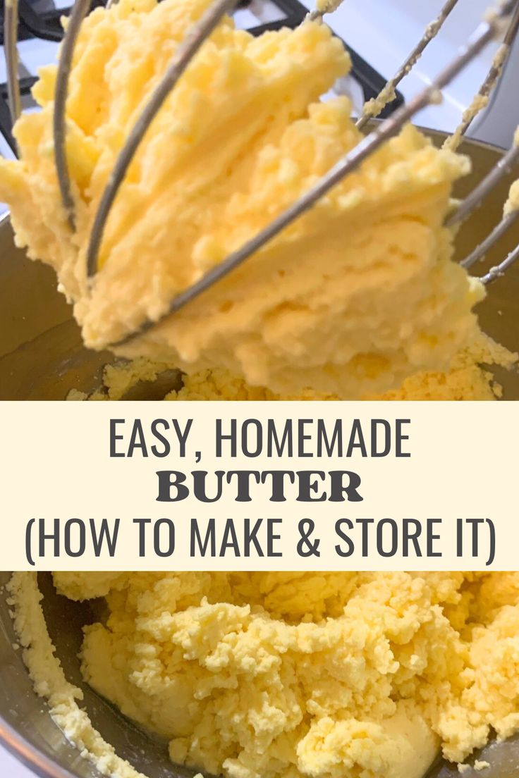 butter and eggs in a mixing bowl with the words easy homemade butter how to make & store it