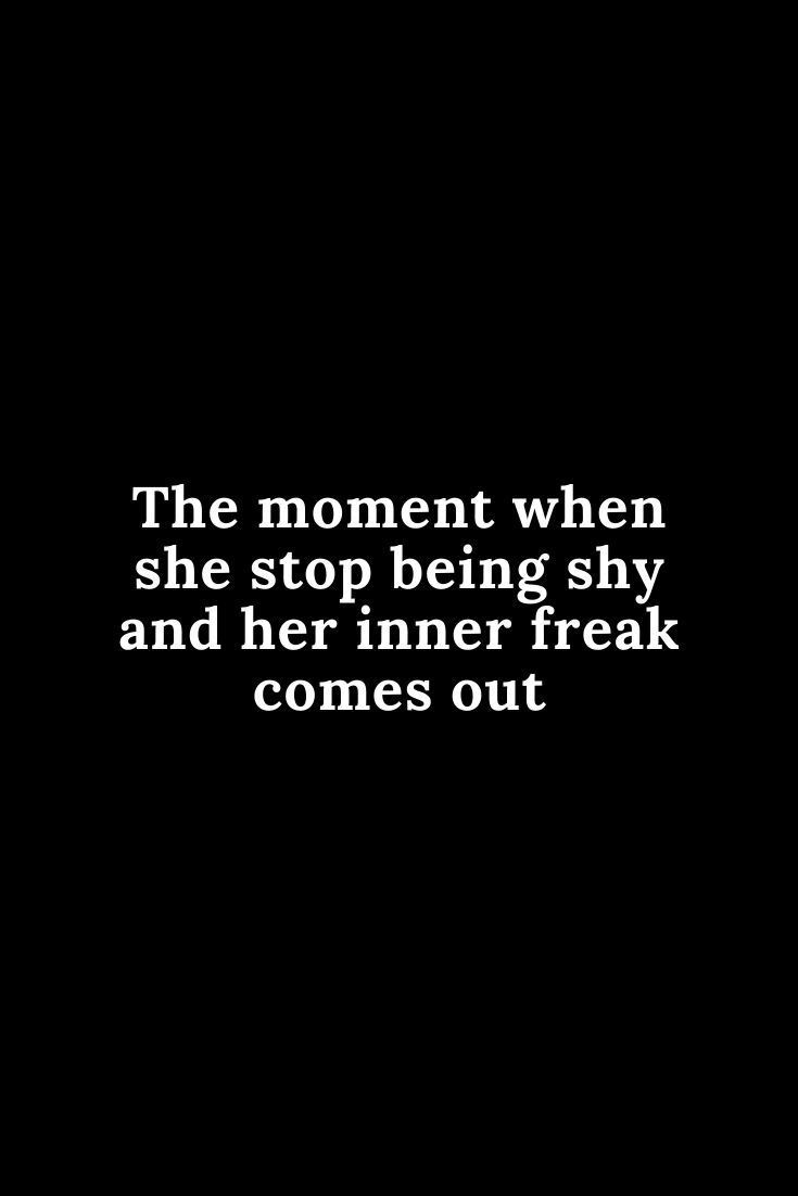 Stop Being Shy, Inappropriate Quotes, Innocence Quotes, Inappropriate Quote, Hot Love Quotes, Funny Flirty Quotes, Hilarious Quotes, Selfie Quotes, Cheesy Quotes