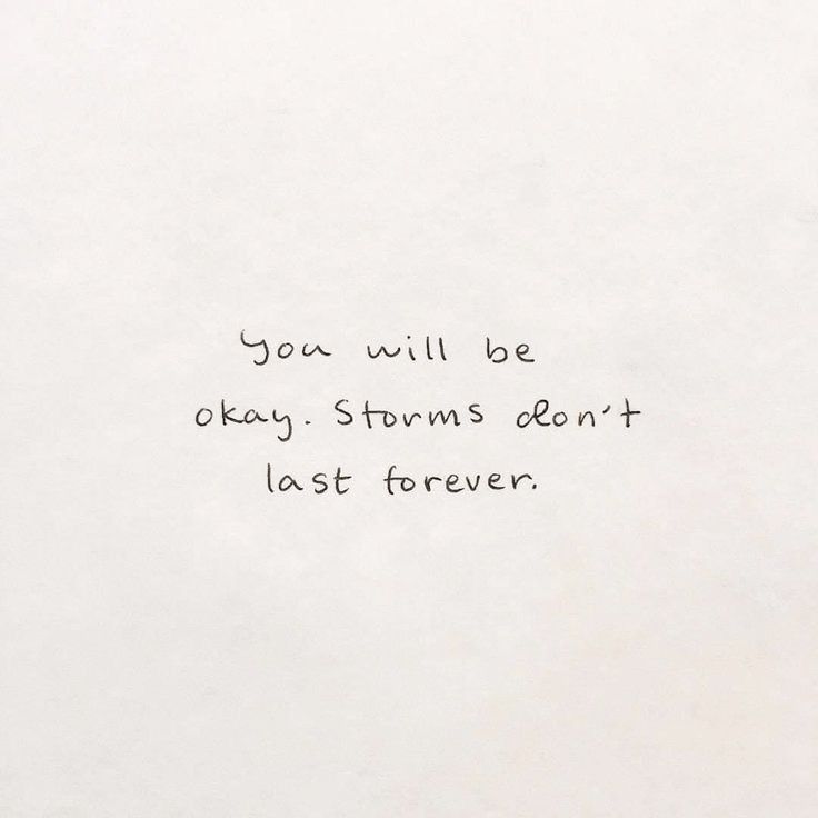 a piece of paper with writing on it that says you will be okay storms don't last forever