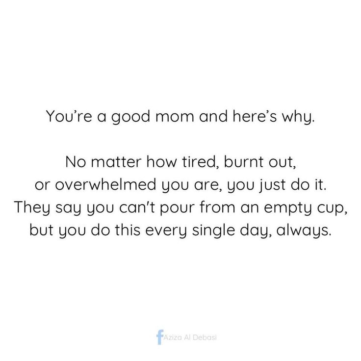 a white background with the words you're a good mom and here's why