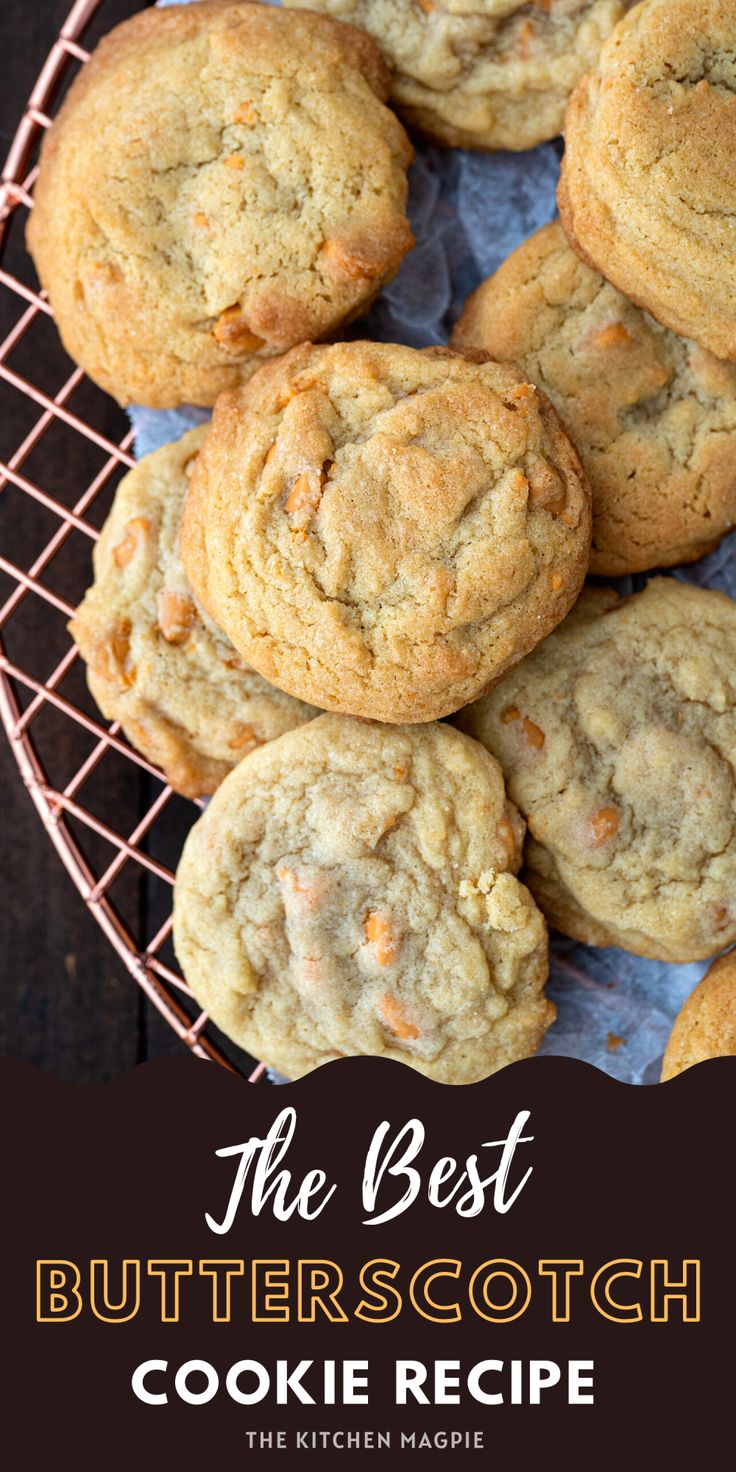 the best butterscotch cookie recipe is in front of a basket full of cookies