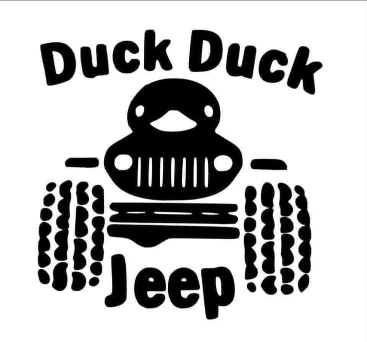 a black and white image of a jeep with the words duck duck jeep on it