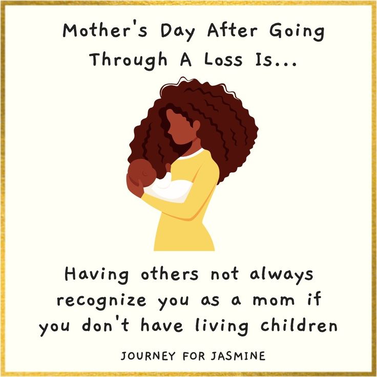 a mother's day after going through a loss is having others not always recognize you as a mom if you don't have living children