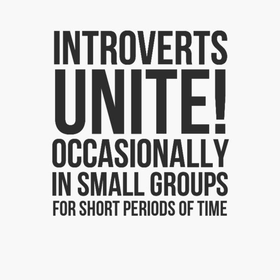 an advertisement with the words, introverts unite occasionally in small groups for short periods of time