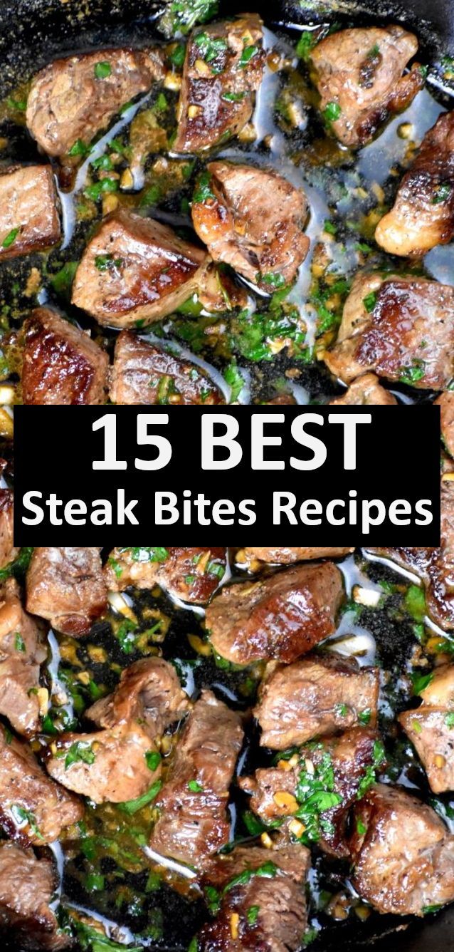 steak bites are being cooked in a skillet with the words 15 best steak bites recipes