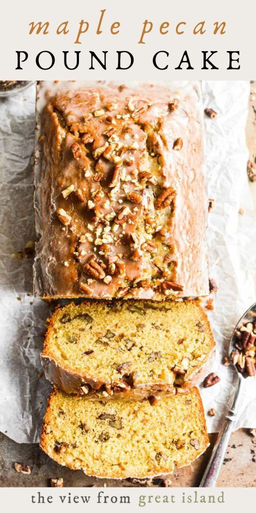 a loaf of maple pecan pound cake