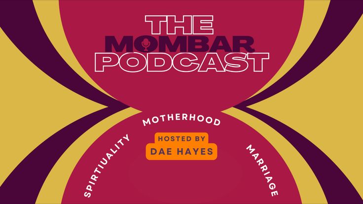 Dae Hayes | The Mom Bar Pod