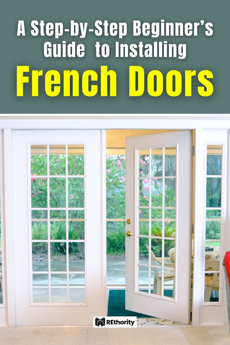 french doors with the words, a step - by - step beginer's guide to installing french doors