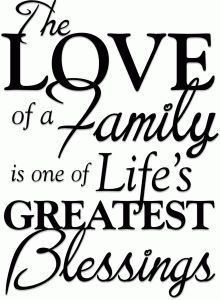 the love of a family is one of life's greatest blessing