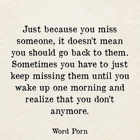 a poem written in black and white with the words just because you miss someone, it doesn't mean you should go back to them