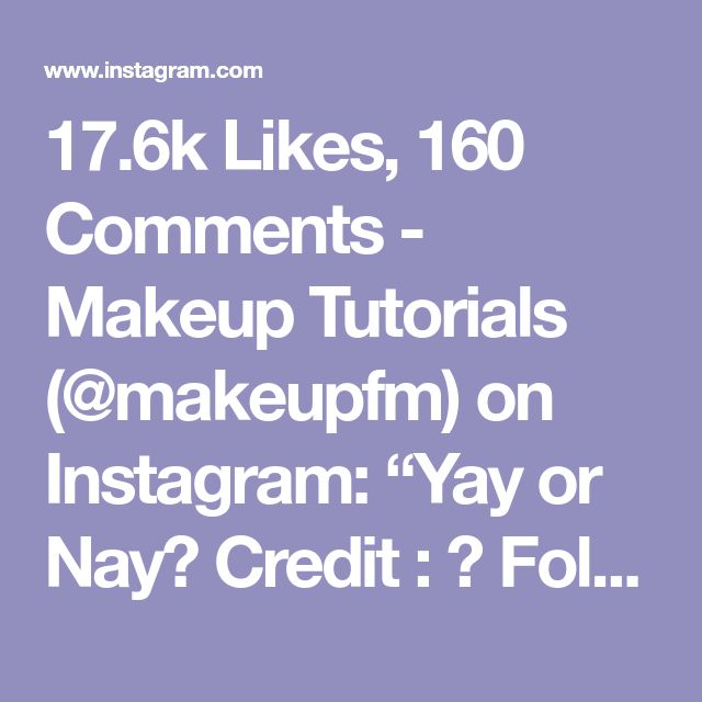 17.6k Likes, 160 Comments - Makeup Tutorials (@makeupfm) on Instagram: “Yay or Nay? Credit : ? Follow @makeupfm for more 😍❤️” Yay Or Nay, Makeup Tutorials, Makeup Tutorial, Makeup, On Instagram, Instagram, Make Up Tutorials, Make Up