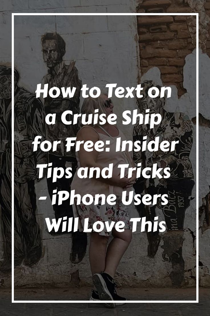 a woman sitting in front of a wall with the text how to text on a cruise ship for free insider tips and tricks - phone users will love this