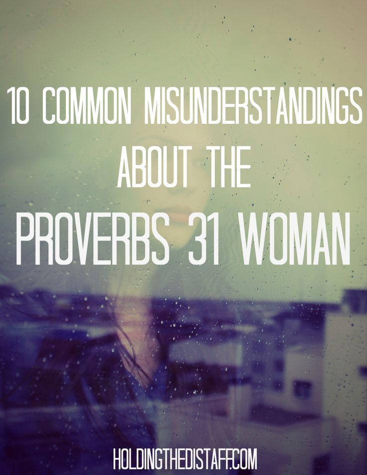 a woman looking out a window with the words 10 common misinderstanings about the provers 31 woman