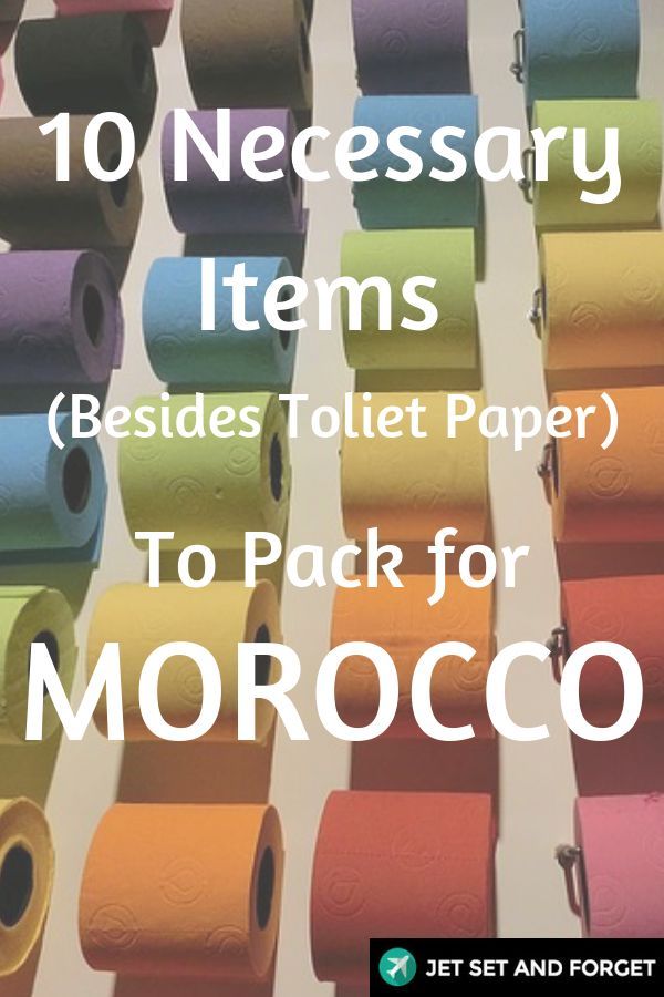 colorful rolls of toilet paper with the words 10 necessary items besides them to pack for morocco