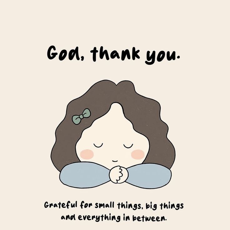 a cartoon girl with her eyes closed and the words, god thank you grateful for all things