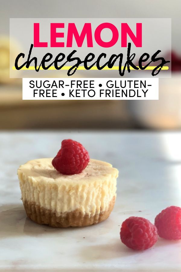 lemon cheesecakes with raspberries on top and the text overlay reads, lemon cheesecakes sugar - free gluten - keto friendly