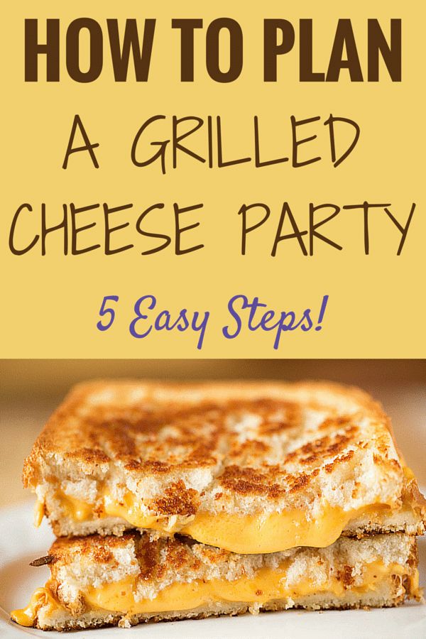 grilled cheese party with text overlay that reads how to plan a grilled cheese party