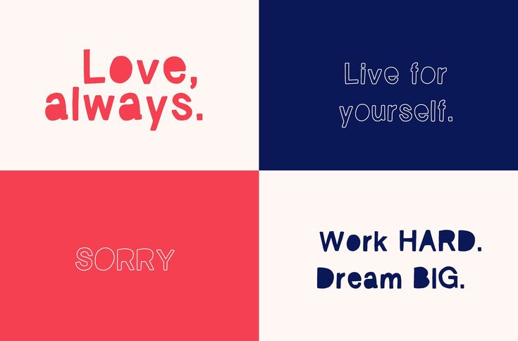 four different types of words that say love, always, live for yourself, work hard, dream big