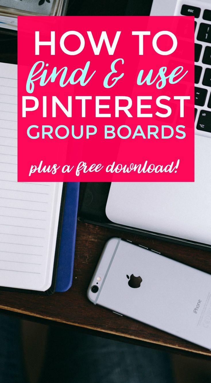 a desk with an iphone, laptop and notebook on it that says how to find & use pinterest group boards