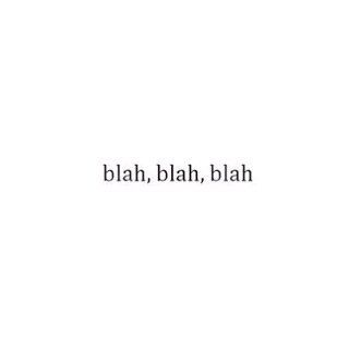 the words blah, blah, blah are shown in black and white