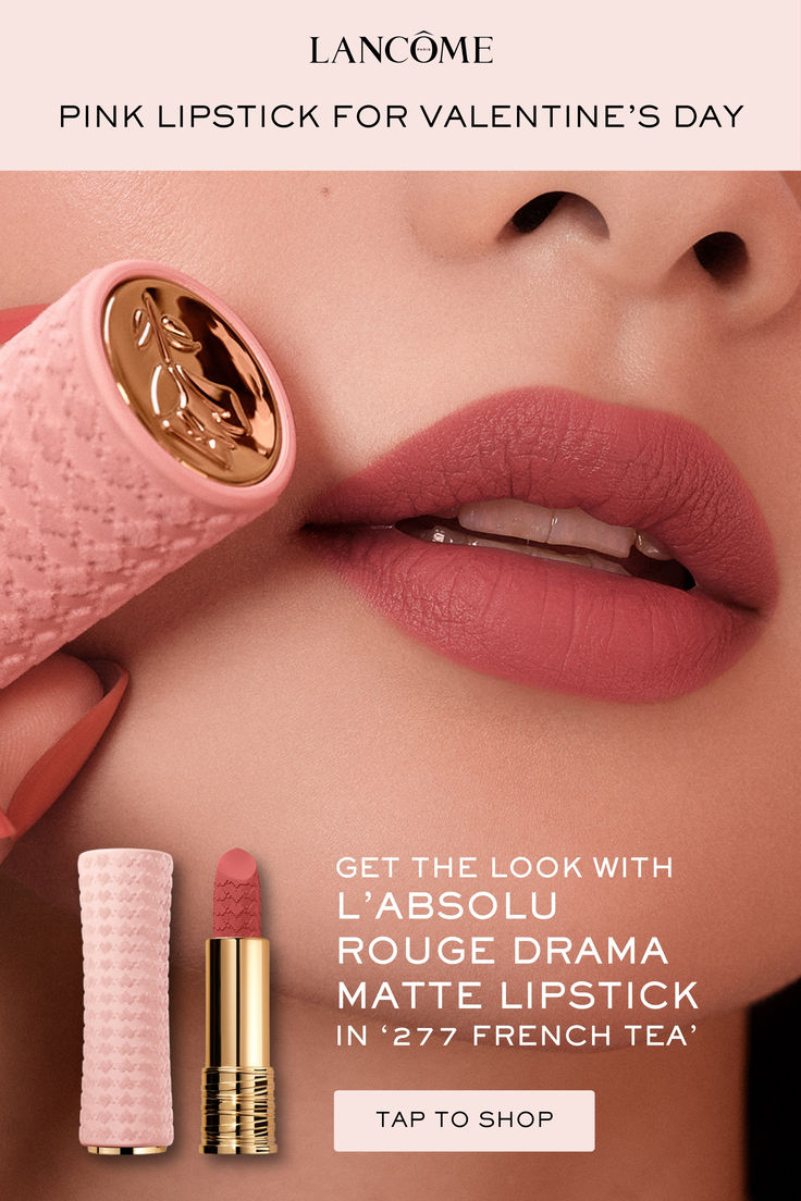 Valentine's Day makeup: Lancôme L'Absolu Rouge Drama Matte pink lipstick in limited edition packaging. Matte Pink Lipstick, Pink Lipstick Shades, Velvet Hearts, French Tea, Limited Edition Packaging, Top Makeup, Lipstick Shade, Kissable Lips, Top Makeup Products