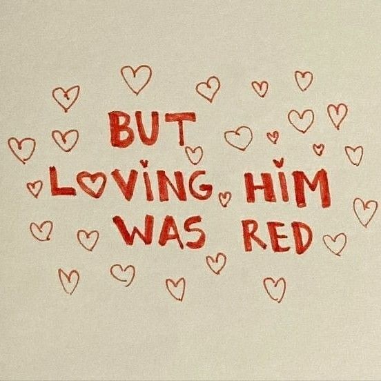 the words but loving, him was red are drawn on a piece of paper