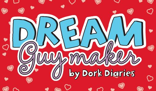 the words dream gum makers by dork diaries on a red background with hearts