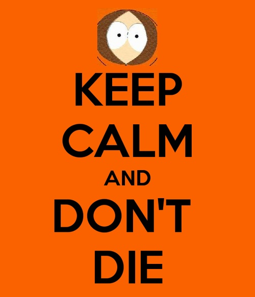 an orange poster with the words keep calm and don't die