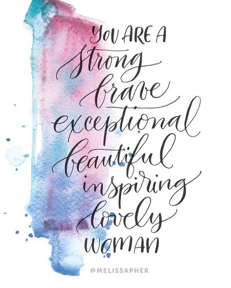 the quote you are a strong, true and exceptional beautiful inspires every woman on this watercolor background