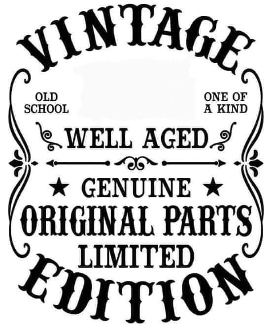 an old school poster with the words, vintage well aged genuine original parts limited cotton