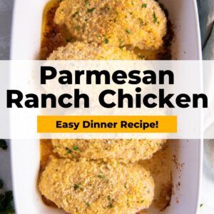 parmesan ranch chicken in a casserole dish with the title overlay