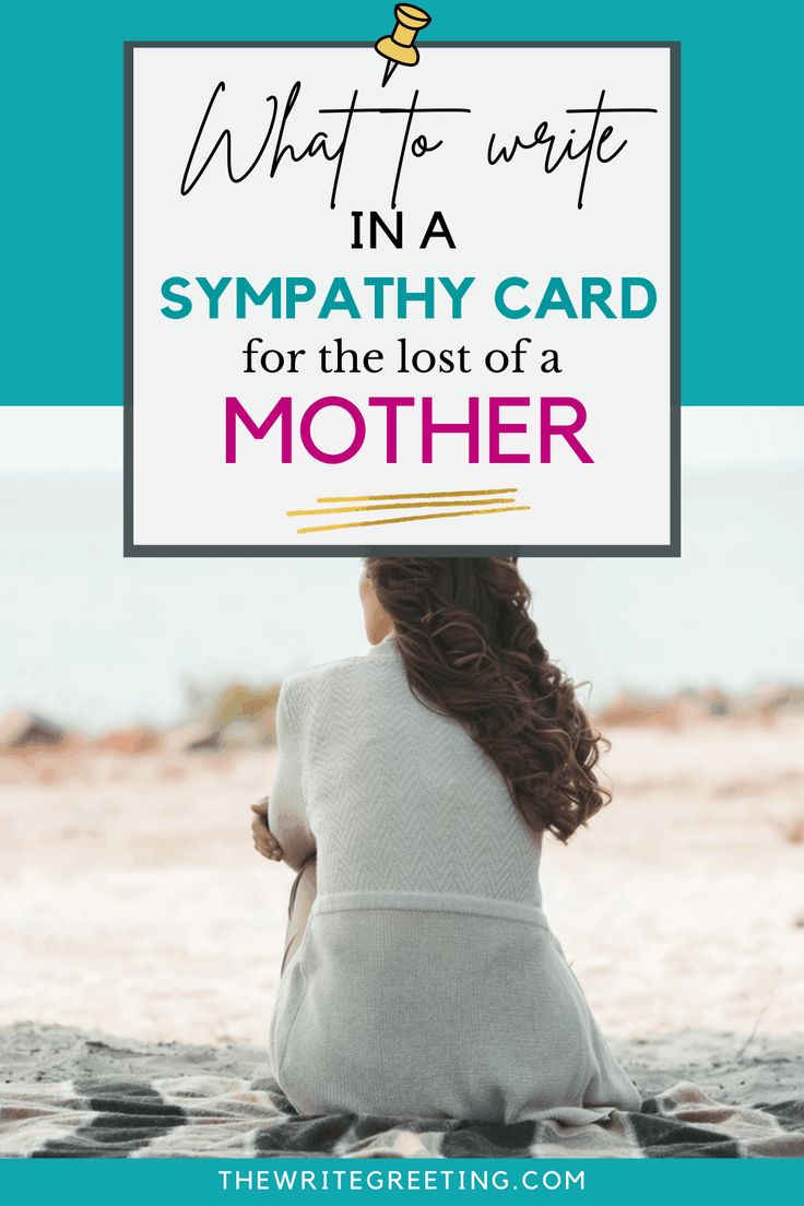 a woman sitting on the beach with text overlaying what to write in a sympathy card for the lost of a mother