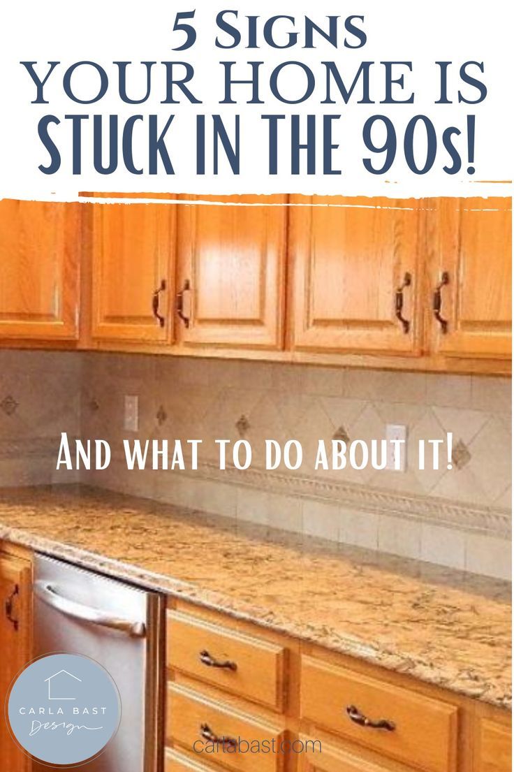 a kitchen counter top with the words 5 signs your home is stuck in the 90's and what to do about it