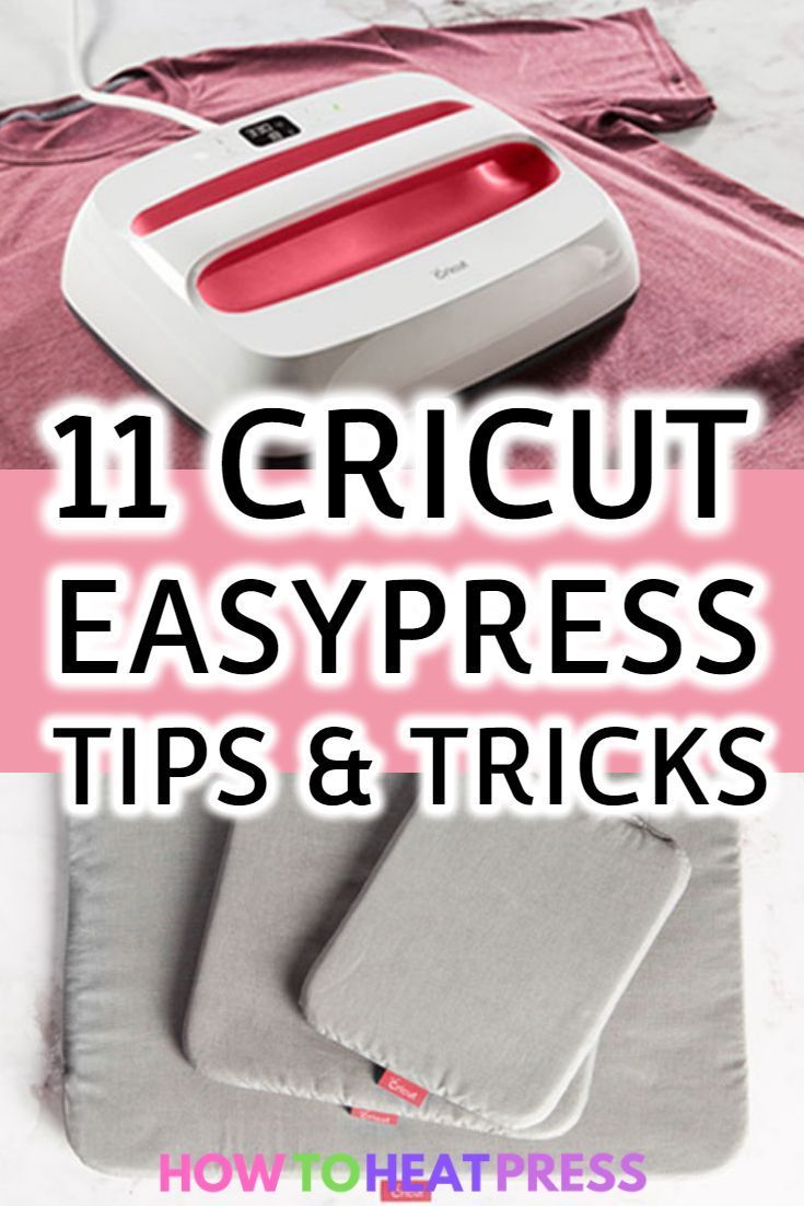 the words, 11 cricut easypress tips and tricks on top of an image of