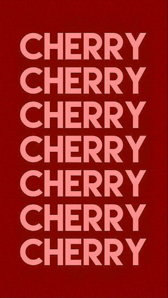 a red poster with the words cherry, cherry and cherry in white letters on it